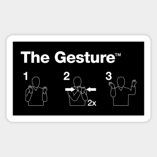 The Gesture, aka The Friendly Finger Magnet